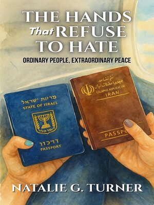 cover image of The Hands That Refuse to Hate